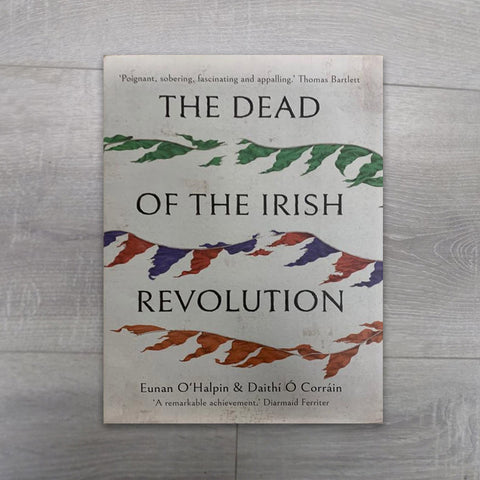 Buy The Dead of the Irish Revolution book online - Salmons Books, Ballinasloe, Galway, Ireland