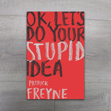 Buy OK, Let's do your Stupid Idea Book Online - Salmons Online Book Store, Ballinasloe, Galway