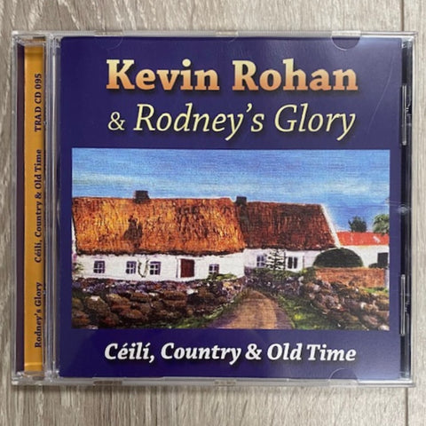 kevin rohan and rodneys glory ceili country and old time